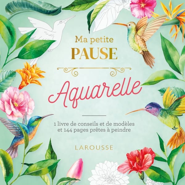 Couverture du livre Ma petite pause : aquarelle